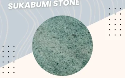 Green Sukabumi Stone: 5 Easy Way to Keep It Beautiful